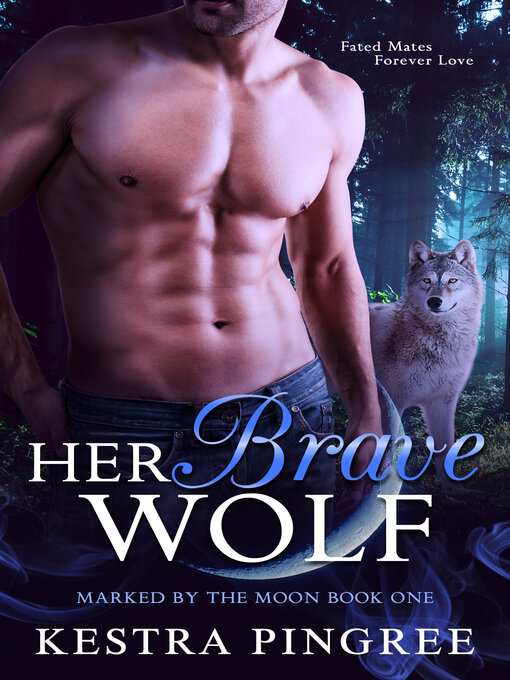 Title details for Her Brave Wolf by Kestra Pingree - Available